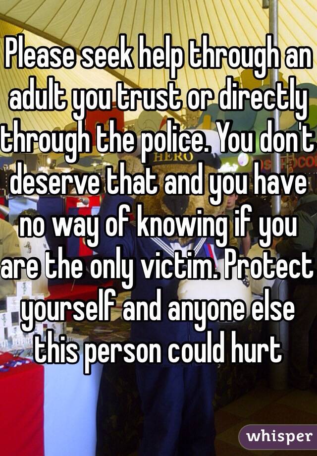 Please seek help through an adult you trust or directly through the police. You don't deserve that and you have no way of knowing if you are the only victim. Protect yourself and anyone else this person could hurt