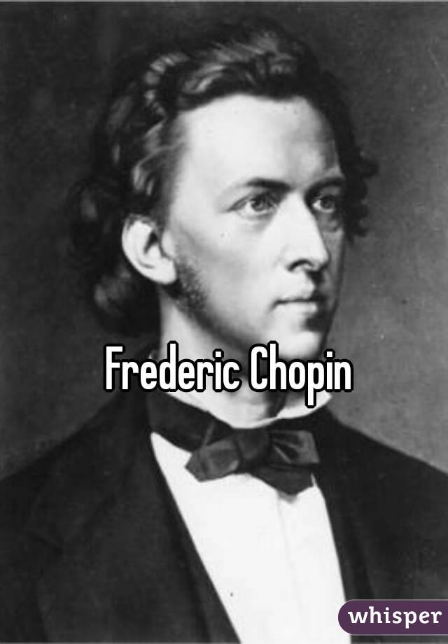 Frederic Chopin 