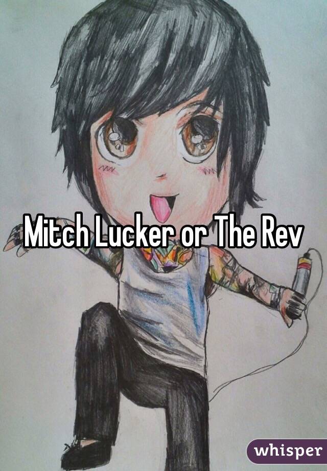 Mitch Lucker or The Rev