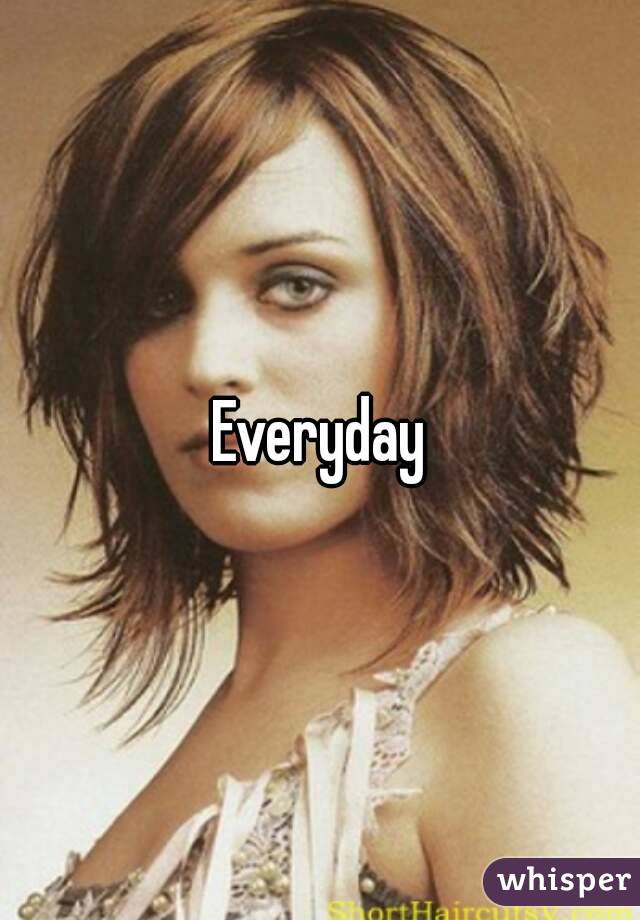 Everyday