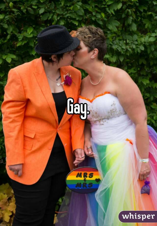 Gay.