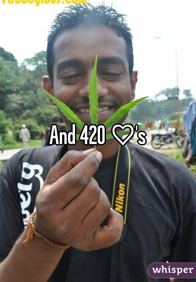 And 420 ♡'s