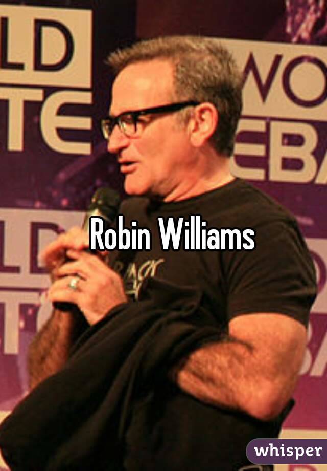 Robin Williams
