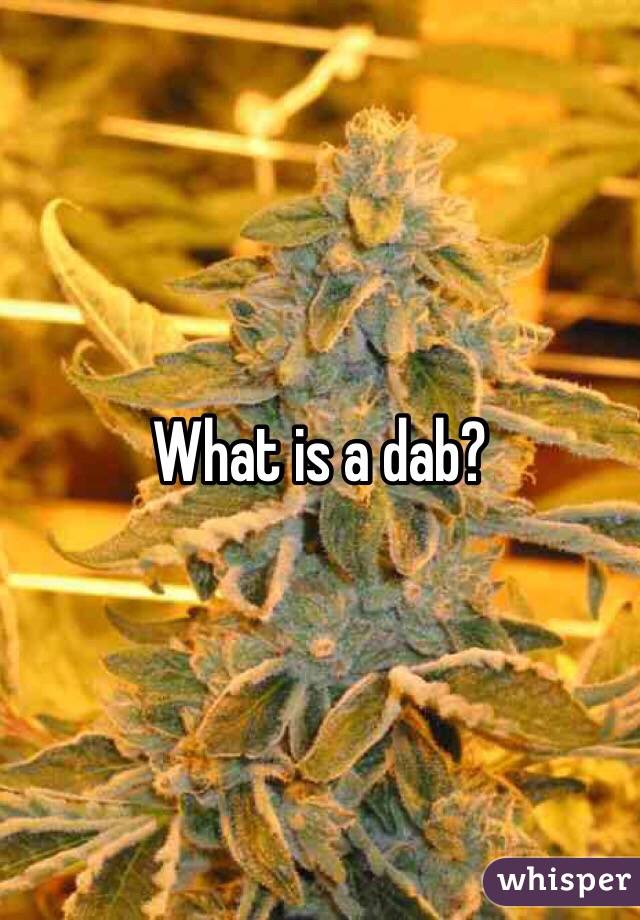 What is a dab? 
