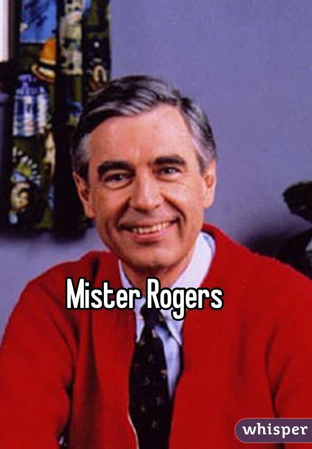 Mister Rogers 