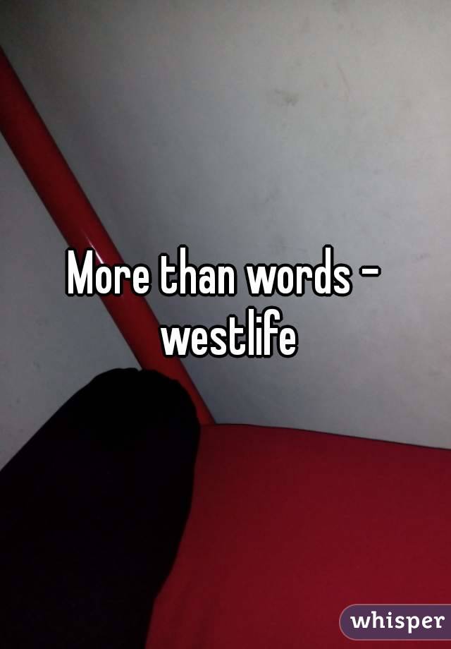 More than words - westlife