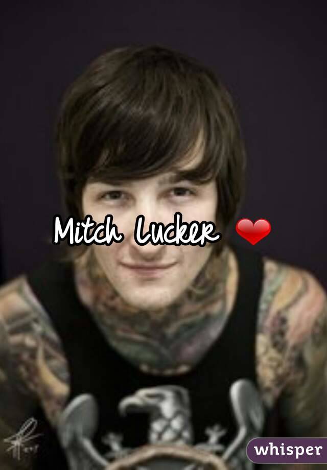 Mitch Lucker ❤