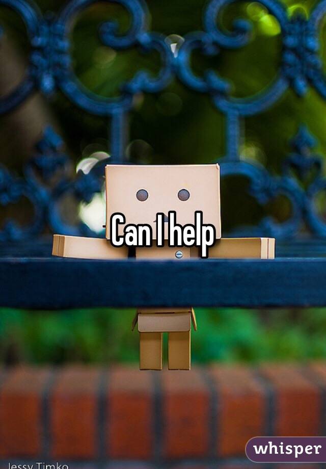 Can I help
