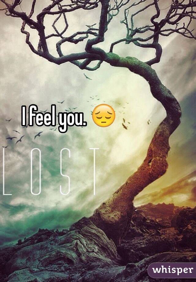 I feel you. 😔