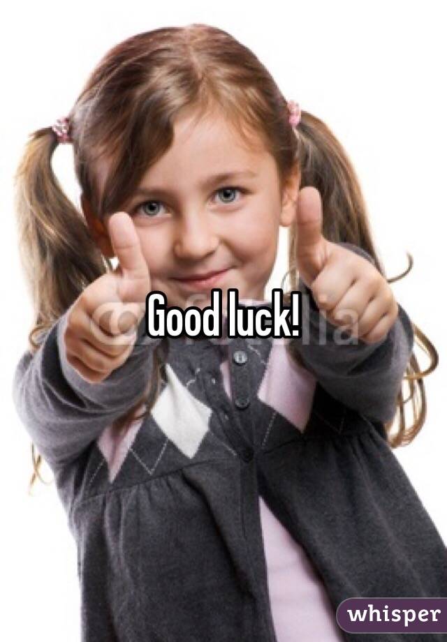 Good luck!