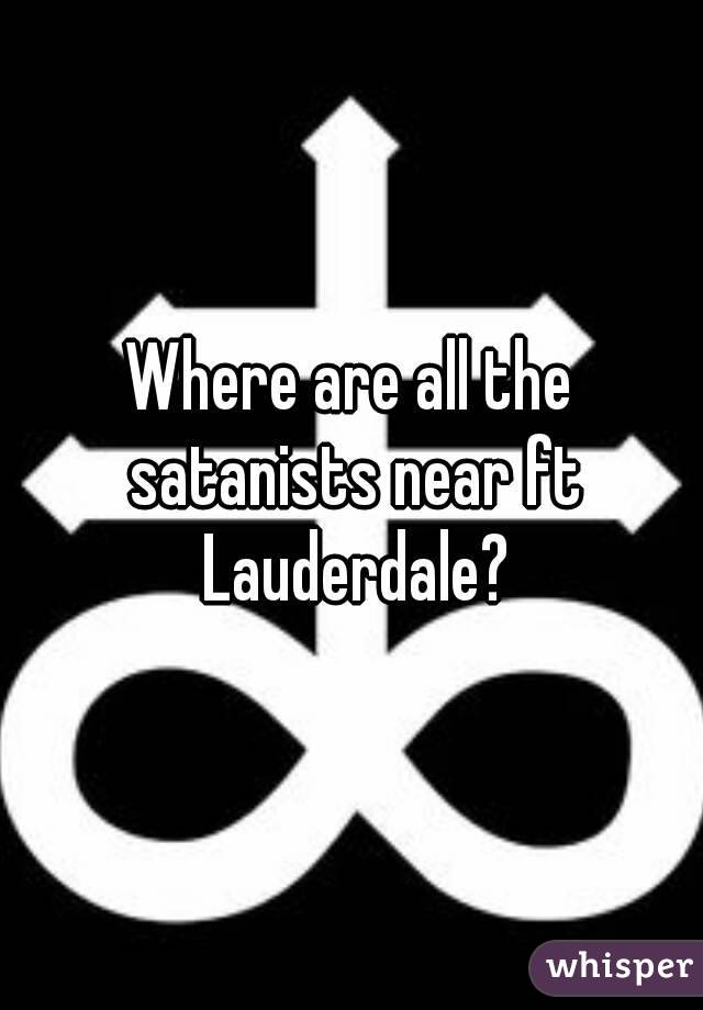 Where are all the satanists near ft Lauderdale?