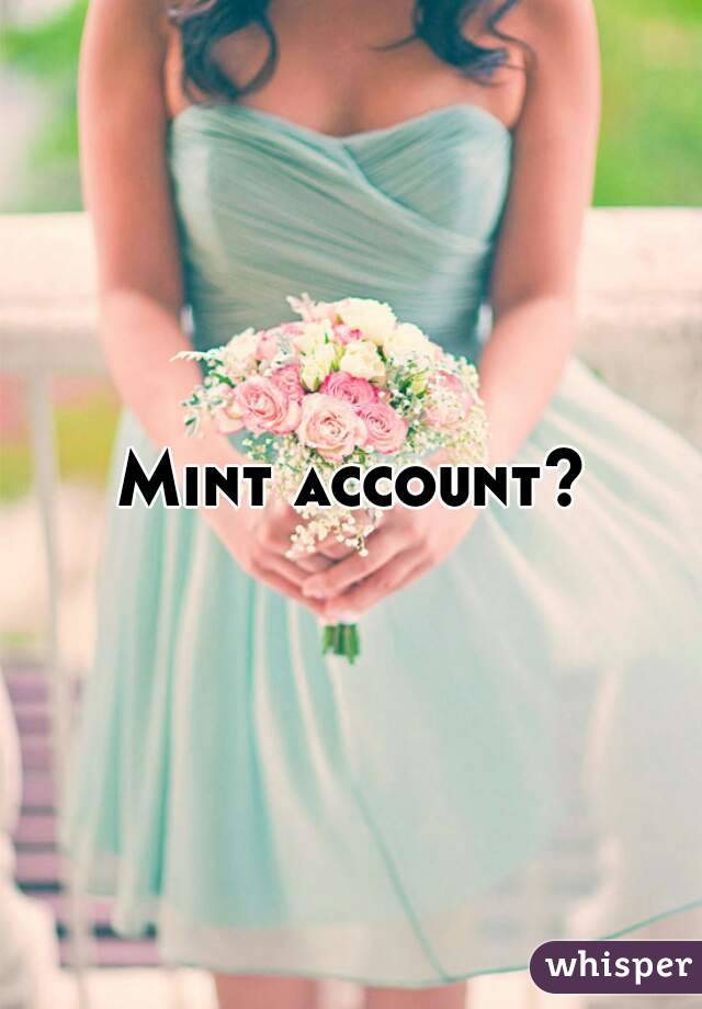 Mint account?