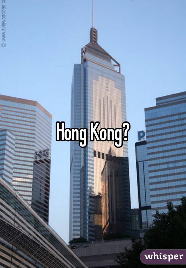Hong Kong?