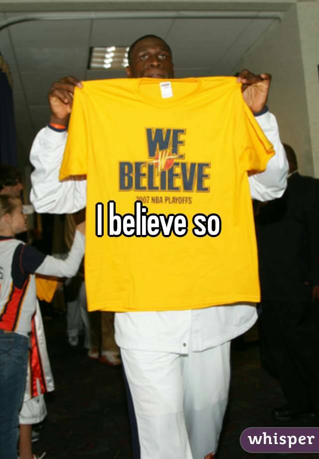 I believe so