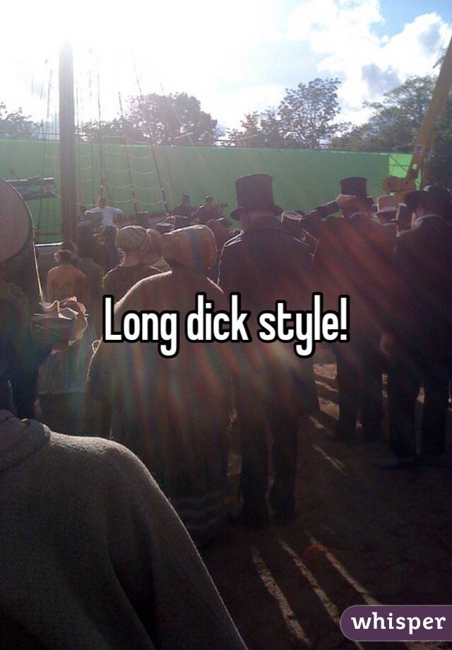 Long dick style!
