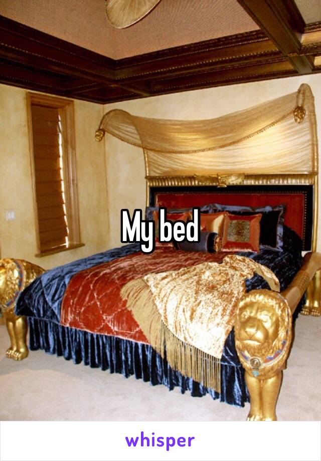 My bed