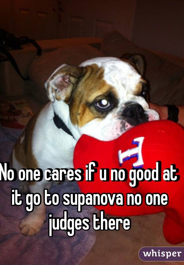 No one cares if u no good at it go to supanova no one judges there 