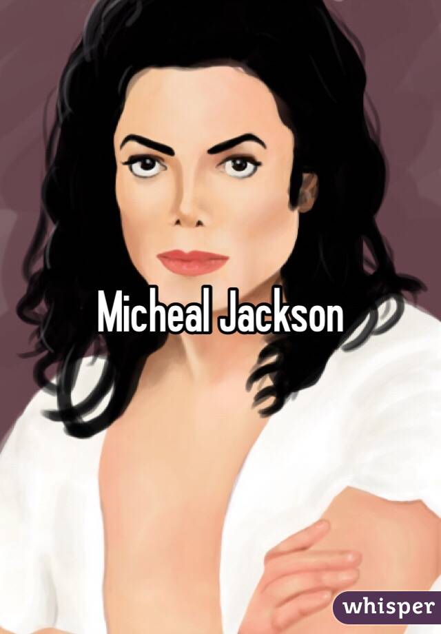 Micheal Jackson 