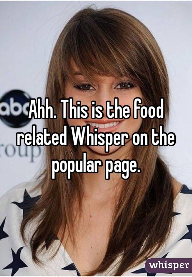 Ahh. This is the food related Whisper on the popular page. 