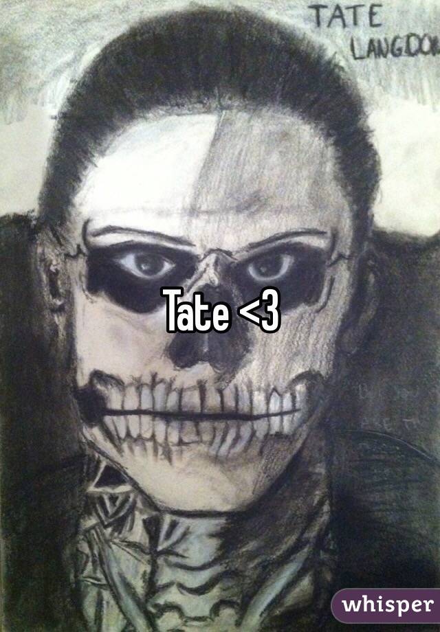 Tate <3