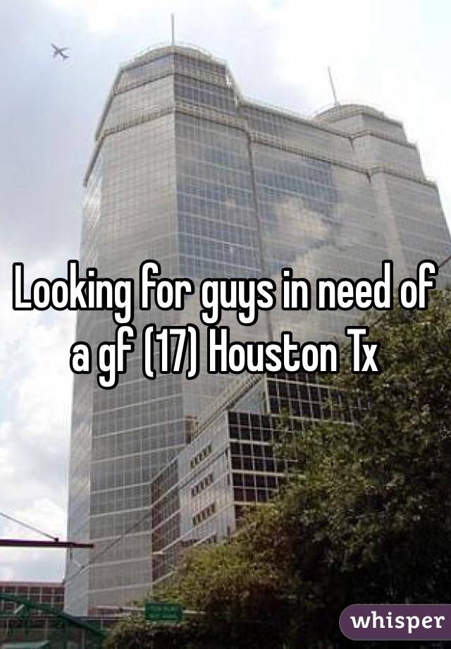 Looking for guys in need of a gf (17) Houston Tx 