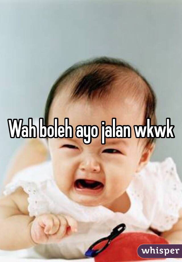 Wah boleh ayo jalan wkwk