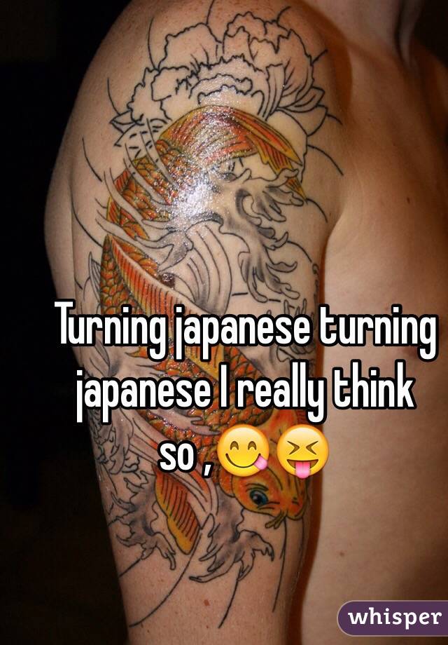 Turning japanese turning japanese I really think so ,😋😝