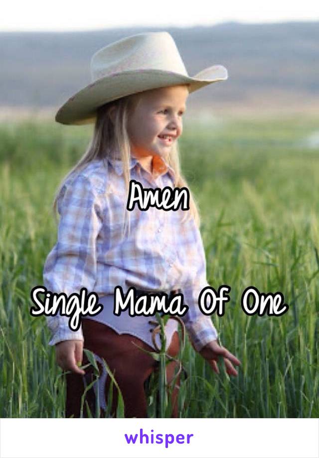 Amen

Single Mama Of One