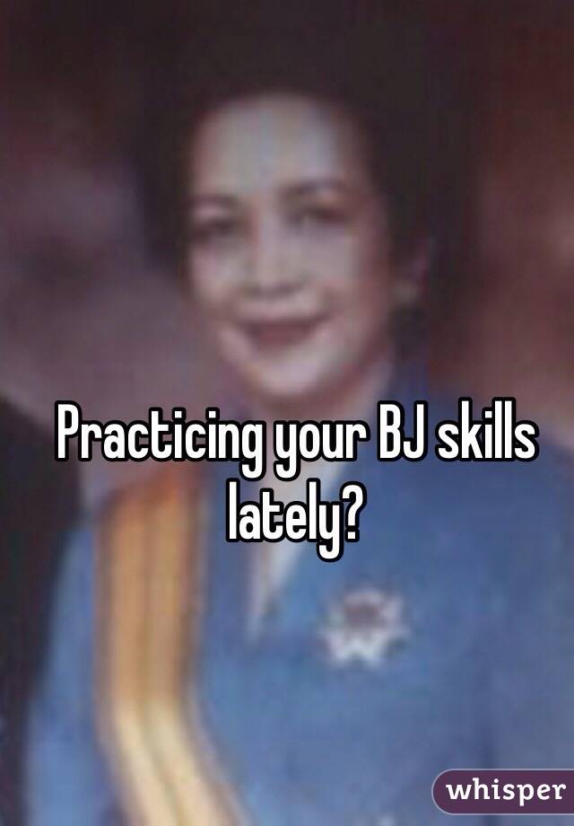 Practicing your BJ skills lately?