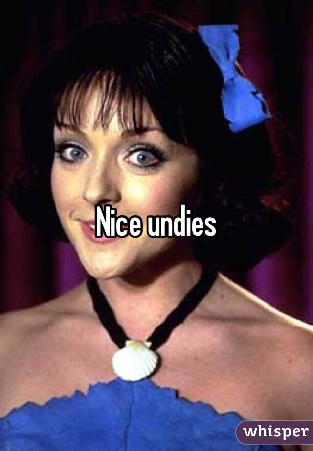 Nice undies