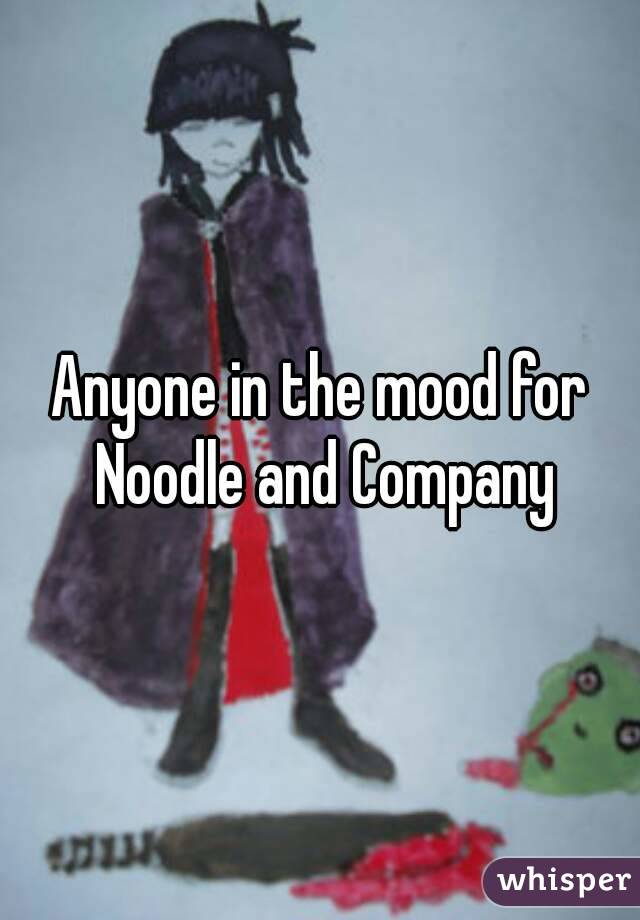 Anyone in the mood for Noodle and Company