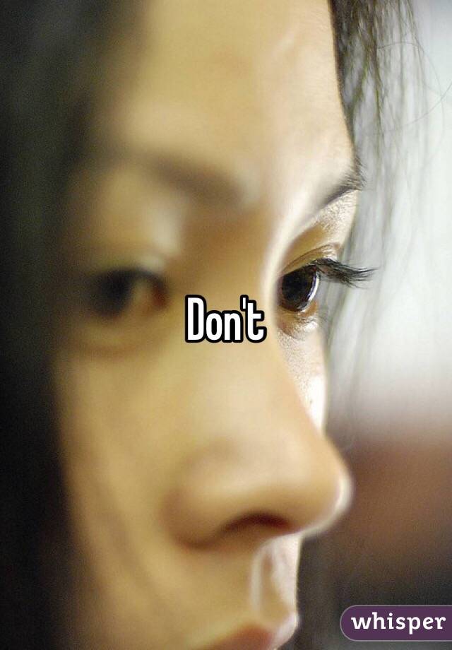 Don't