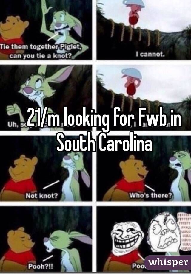21/m looking for Fwb in South Carolina 