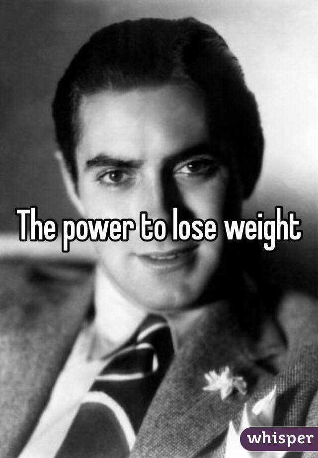 The power to lose weight