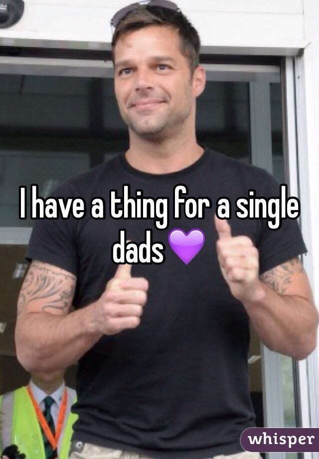 I have a thing for a single dads💜