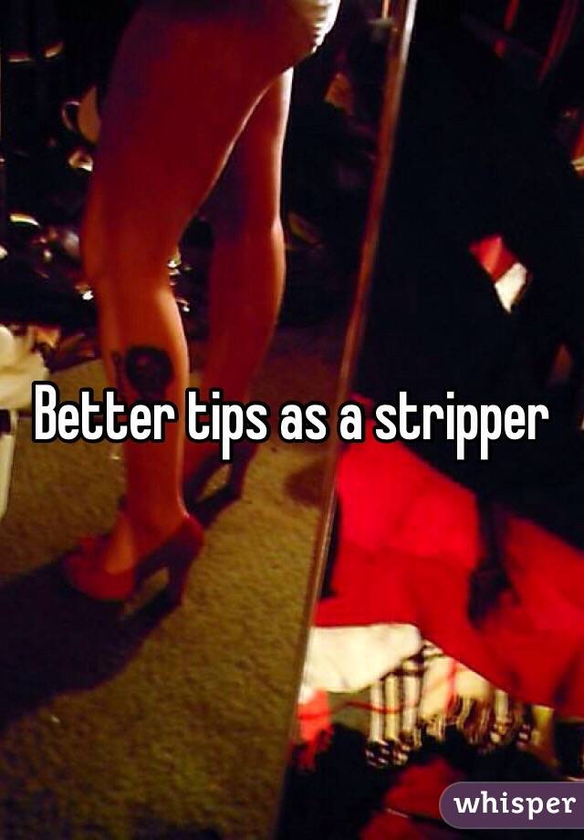 Better tips as a stripper