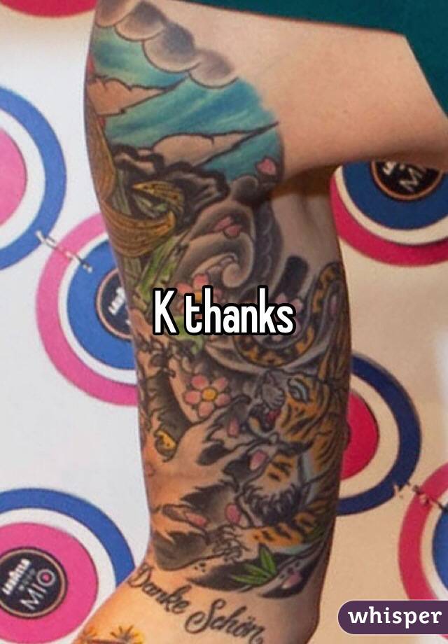 K thanks 