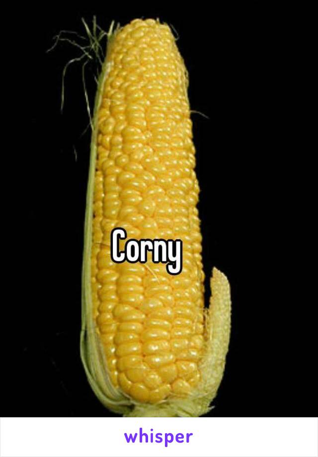 Corny