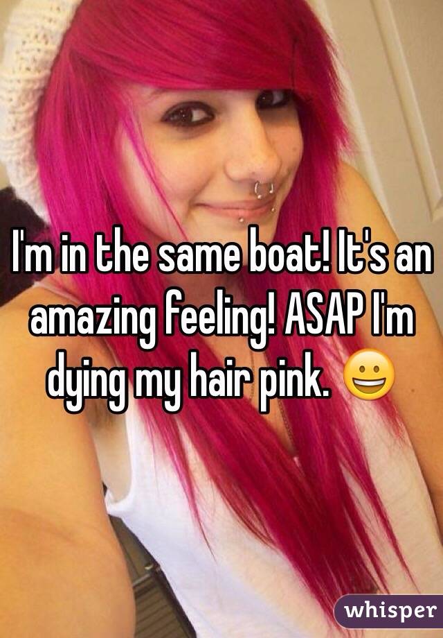 I'm in the same boat! It's an amazing feeling! ASAP I'm dying my hair pink. 😀