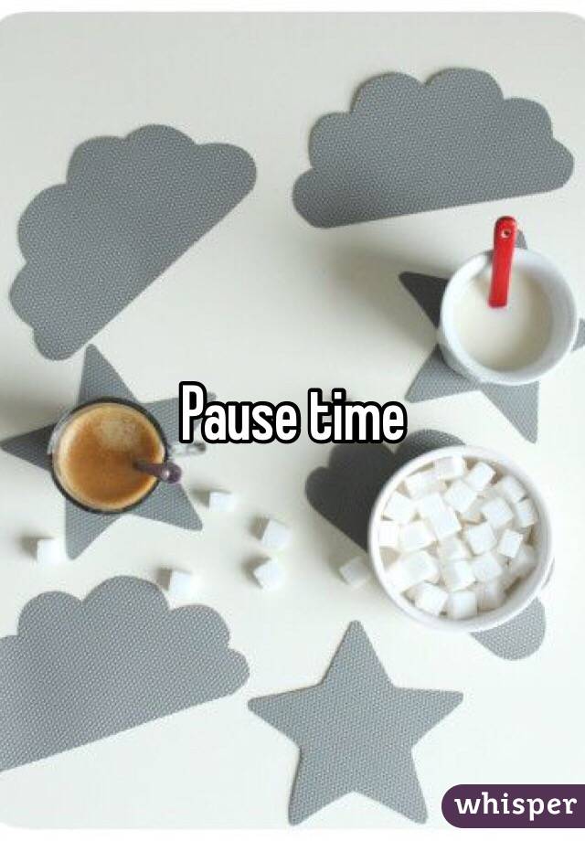 Pause time