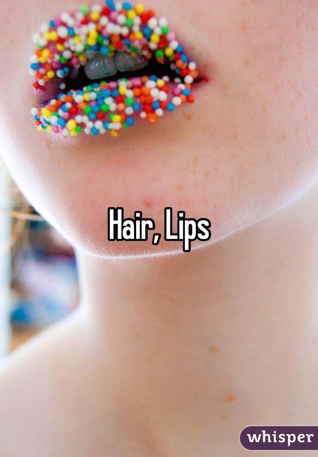 Hair, Lips