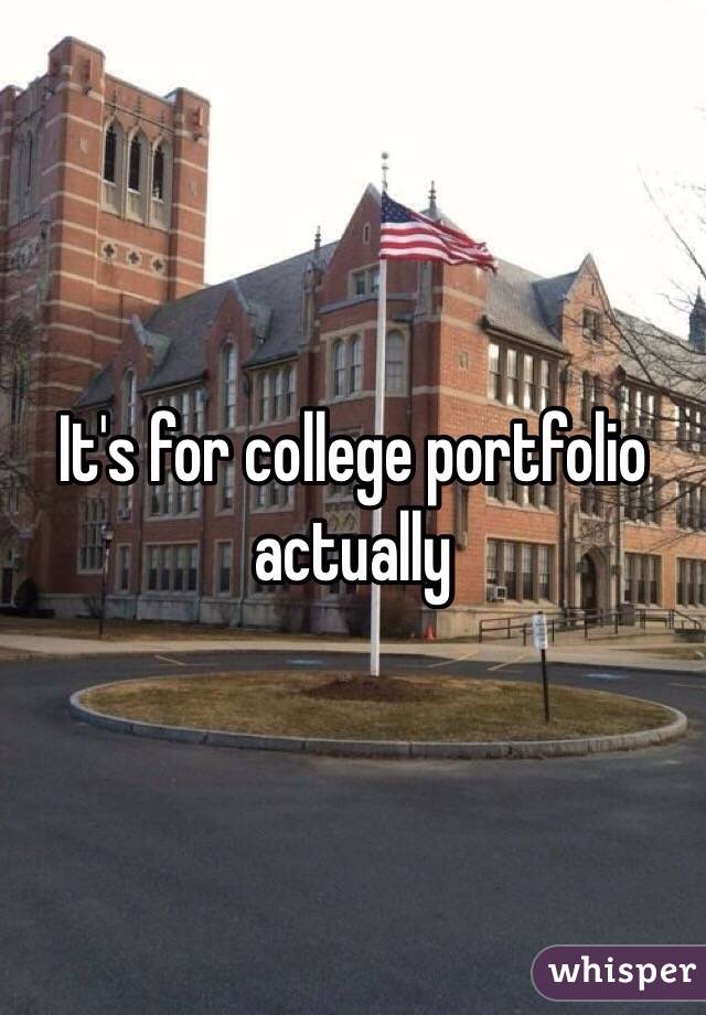 It's for college portfolio actually
