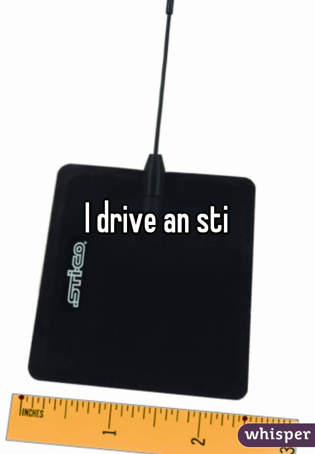 I drive an sti