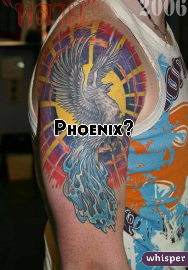Phoenix?