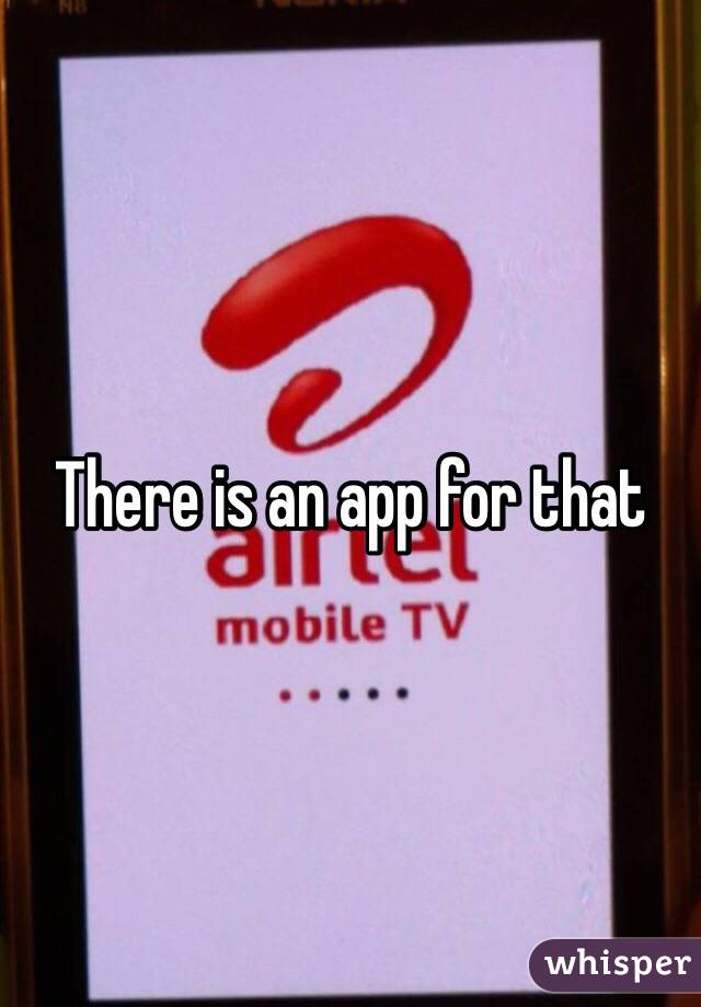 There is an app for that 