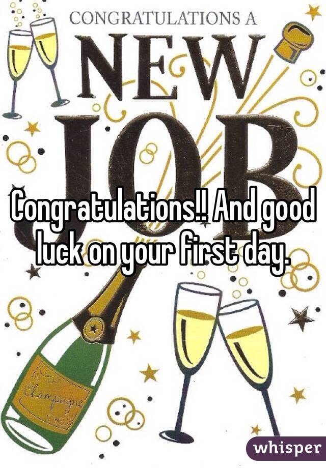 Congratulations!! And good luck on your first day.