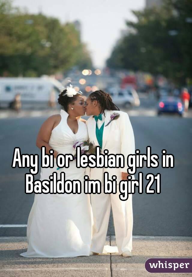 Any bi or lesbian girls in Basildon im bi girl 21 