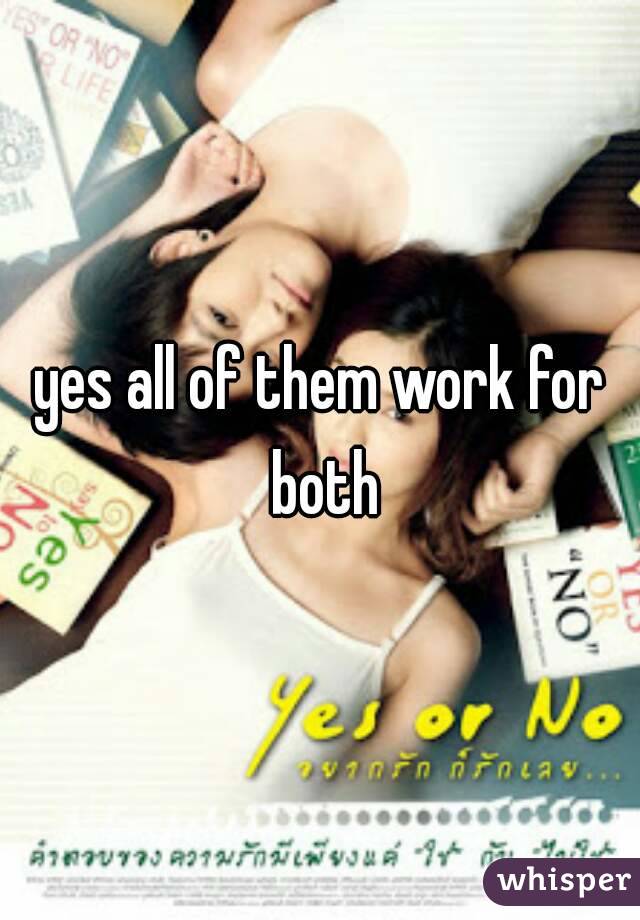 yes all of them work for both