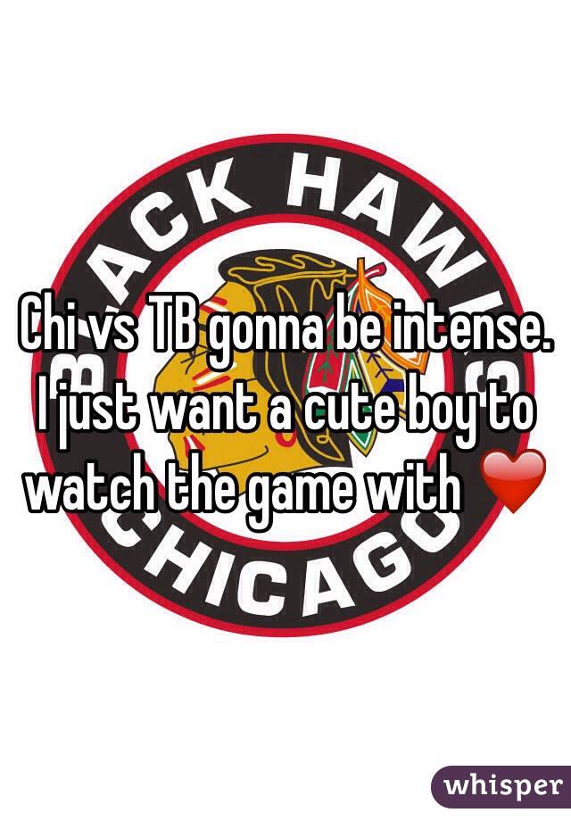 Chi vs TB gonna be intense. I just want a cute boy to watch the game with ❤️