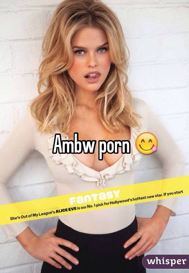 Ambw porn 😋